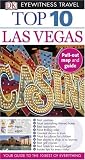 Top 10 Las Vegas (EYEWITNESS TRAVEL GUIDE) (EYEWITNESS TOP 10
TRAVEL GUIDE)