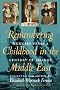 Remembering Childhood in the Middle East: Memoirs from a Century of Change
