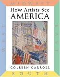 How Artists See America: East West South Midwest