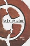 Le droit de traduire : Une politique culturelle pour la mondialisation