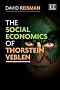 The Social Economics of Thorstein Veblen