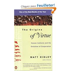The Origins of Virtue: Human Instincts and the Evolution of Cooperation