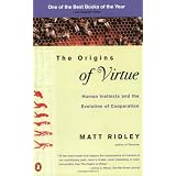 The Origins of Virtue: Human Instincts and the Evolution of Cooperation