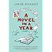 A Novel in a Year: A Novelist's Guide to Being a Novelist