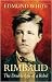 Rimbaud: The Double Life of a Rebel
