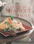 La cuisine asiatique facile