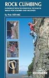 Rock Climbing: Introduction to essential technical skills for leaders and seconds (Cicerone Guides)