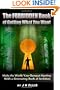The Forbidden Book Of Getting What You Want - Make the World Your Banquet Starting With A Simmering Stew of Ambition