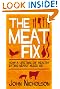 The Meat Fix: How a lifetime of healthy eating nearly killed me!