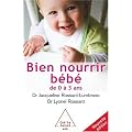 Bien nourrir son b�b� : De 0 � 3 ans