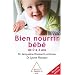 Bien nourrir son b�b� : De 0 � 3 ans