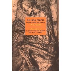 The Bog People: Iron Age Man Preserved (New York Review Books Classics)