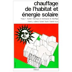 Chauffage de l'habitat et �nergie solaire, tome 1