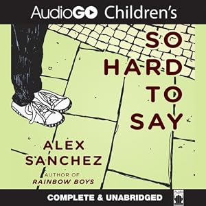 So Hard to Say - Alex Sanchez