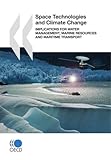 Space Technologies and Climate Change: Implications for Water Management, Marine Resources and Maritime Transport-