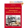 Spuren meiner Kindheit...: Erinnerungen an Hannover von 1930 bis 1960