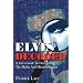 Elvis Decoded: A Fan's Guide To Deciphering The Myths And Misinformation