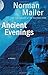 Ancient Evenings: A Novel