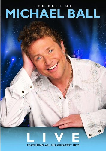 Michael Ball - The Best Of Michael Ball - Live [DVD]