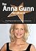 The Anna Gunn Handbook - Everything You Need to Know about Anna Gunn