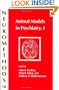 Animal Models in Psychiatry, I (Neuromethods) (v. 1)