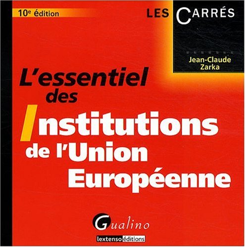 L'essentiel des Institutions de l'Union européenne