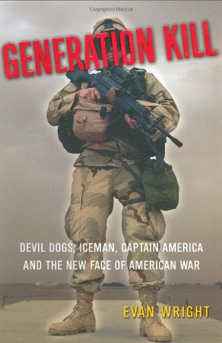 Generation Kill: Devil Dogs, Iceman, Captain America and The New Face of American War Generation Kill: Devil Dogs, Iceman, Captain America and The New Face of American War
