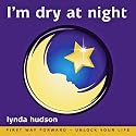 I'm Dry at Night: (First Way Forward - Unlock Your Life) (Children 6 - 9 Years)