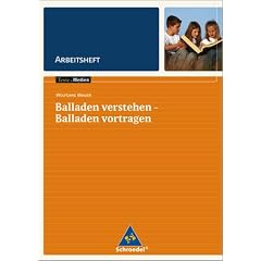 Junge Dichter und Denker: Balladen verstehen - Balladen vortragen