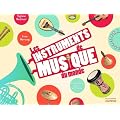 Les instruments de musique du monde : Expliqu�s aux enfants