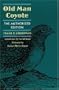 Old Man Coyote: The Authorized Edition