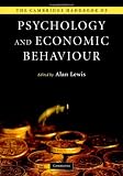 The Cambridge Handbook of Psychology and Economic Behaviour (Cambridge Handbooks in Psychology)