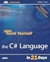 Sams Teach Yourself the C# Language in 21 Days