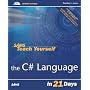 Sams Teach Yourself the C# Language in 21 Days (Sams Teach Yourself in 21 Days)