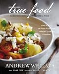 True Food: Seasonal, Sustainable, Sim...