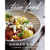 True Food: Seasonal, Sustainable, Simple, Pure