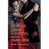 Jessica's Guide to Dating on the Dark Sidepar Beth Fantaskey