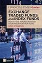 Financial Times Guide to Exchange Traded Funds and Index Funds: How to use tracker funds in your investment portfolio (Financial Times Series)