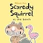 Scaredy Squirrel at the Beach [Paperback]