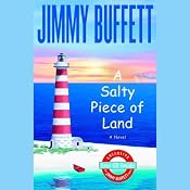 A Salty Piece of Land | [Jimmy Buffett]
