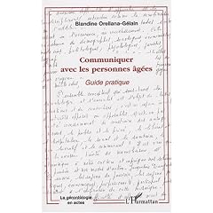 Communiquer avec les personnes &acirc;g&eacute;es : conseils d'une orthophoniste