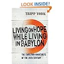 Living on Hope While Living in Babylon: The Christian Anarchists of the 20th Century