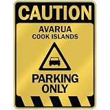  CAUTION AVARUA PARKING ONLY  PARKING SIGN COOK ISLANDS