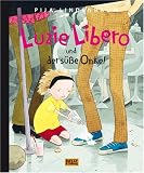  : Luzie Libero und der süße Onkel