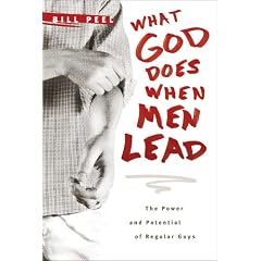 What God Does When Men Lead: The Power and Potential of Regular Guys