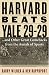 Book Harvard Beats Yale 29-29: ...and Other Great Comebacks from the Annals of Sports