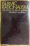 Islamic rationalism : the ethics of 'Abd al-Jabbar