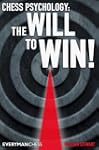 Chess Psychology: The will to win!