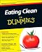 Books : Eating Clean For Dummies (For Dummies (Health & Fitness))