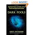 Dark Pools: The Rise of the Machine Traders and the Rigging of the U.S. Stock Market
